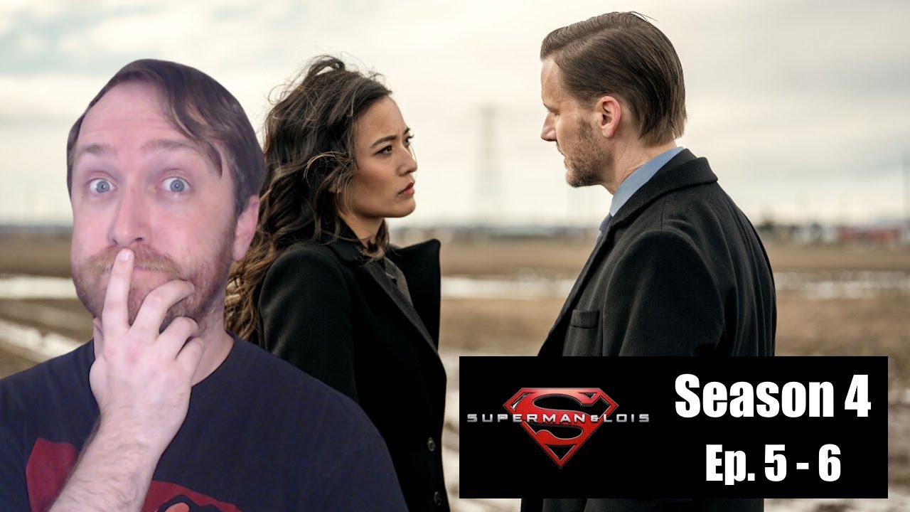 Superman & Lois Season 4, Episodes 5-6 review 