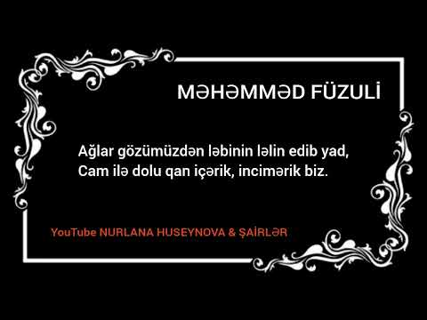 Hər qədr ağır olsa da qəm, inləmərik biz - MƏHƏMMƏD FÜZULİ - 2023