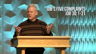Job 30:1-31, Job's Five Complaints