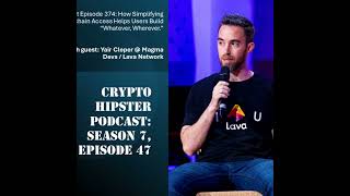 How Simplifying Blockchain Access Helps Users Build “Whatever, Wherever.”, with Yair Cleper @ Mag...