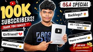 100K Q&A ❤️ |  SILVER PLAY BUTTON Reveal | JEE, Backlogs, Dummy & Girlfriend? | AIR 1 Aarav Malhotra