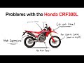 Problems with the Honda CRF300L...