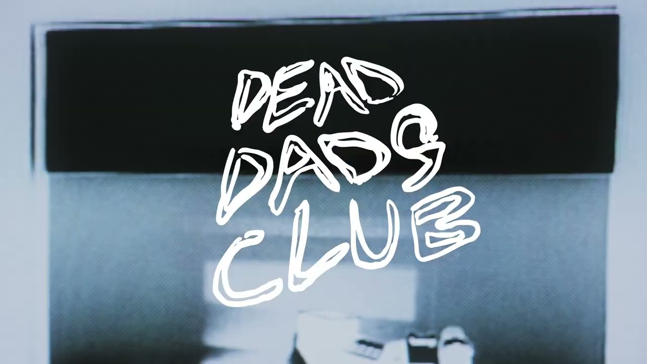 Streaming: Dead Dads Club – “Don’t Blame The Son For The Sins of the Father”: A Fierce and Personal Debut