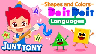 Do it Do it Languages - Shapes and Colors | Words | Vocabulary | Learn English for Kids | JunyTony