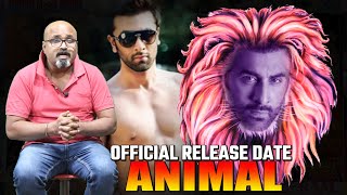 Ranbir Kapoor | Upcoming Movie | Animal | Official Release Date | Animal Trailer