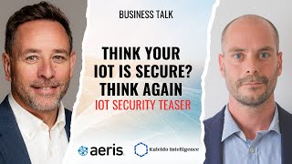 IoT Security in 2025: Why It Matters Now [1-Minute Preview]