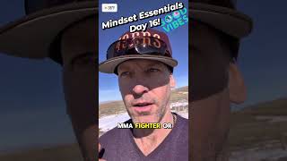 Mindset Essentials-Day 16!