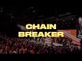 Chain Breaker (Live) - LIFE Anthem
