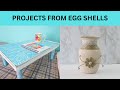 Projects from Egg Shells