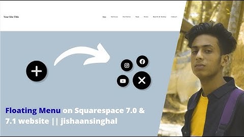 Floating Menu on Squarespace 7.0 & 7.1 website || jishaansinghal