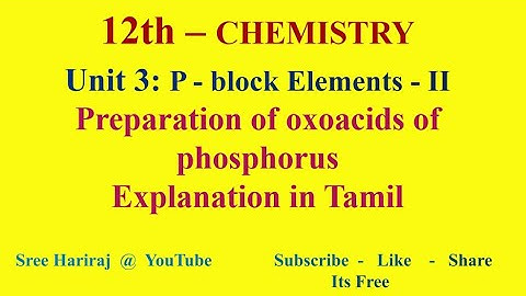 Preparation of oxoacids of phosphorus  in Tamil | Unit 3 | TN-12th Chemistry