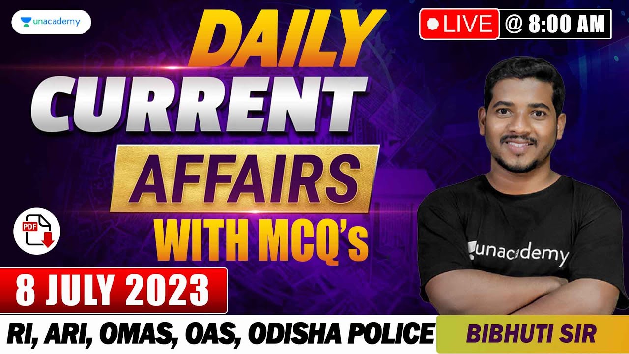 Daily Current Affairs Live | 8 July 2023 | Bibhuti Sir - YouTube