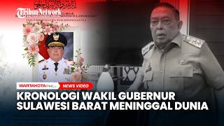 Kronologi Wakil Gubernur Sulawesi Barat Meninggal Dunia
