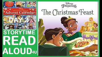 Disney Storybook Advent Calendar | The Christmas Feast | Day 2 | Storytime Read Aloud 4u