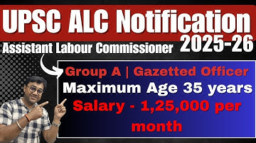 UPSC ALC notification 2025-26 - Know the updated Details Exam Pattern & Syllabus | #upsc #upscalc