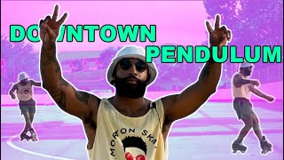 LAST SKATE FLOW MOVE (DownTown Pendulum)