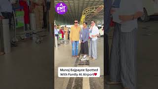 Manoj Bajpayee Drops Wife And Daughter At The Airport