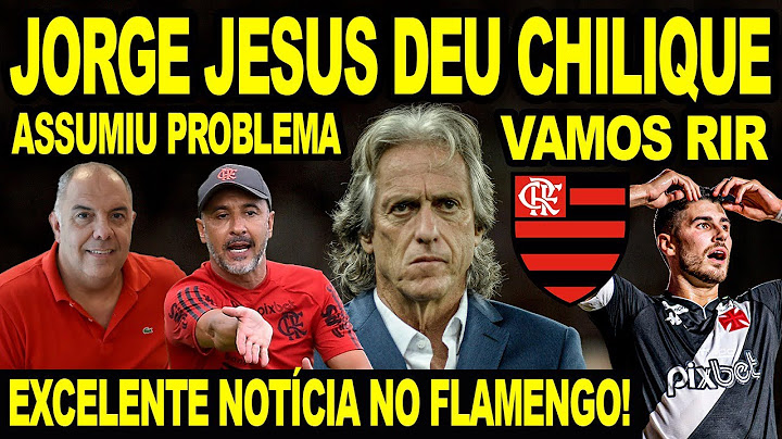 JORGE JESUS DEU CHILIQUE! EXCELENTE NOTÍCIA NO FLAMENGO! VAMOS RIR! MENGÃO ASSUME PROBLEMA DE VP! E+