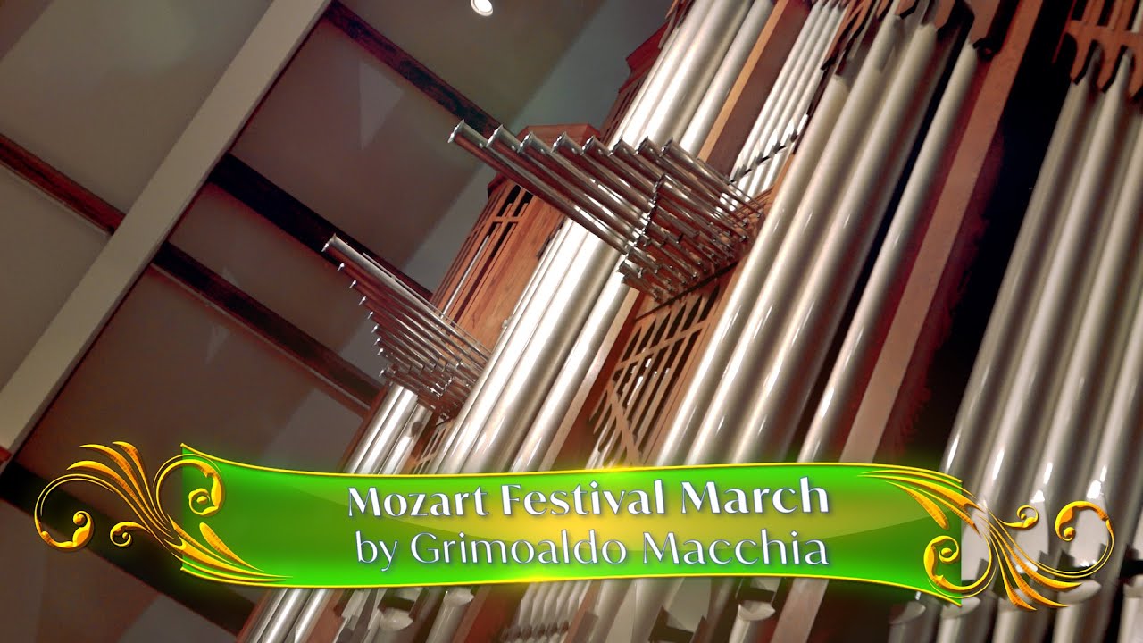 Mozart Festival March by Grimoaldo Macchia, John Paradowski, Organist -  YouTube
