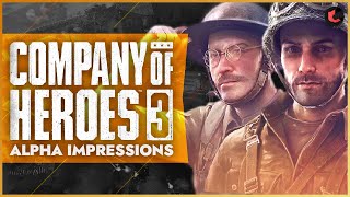 Company of Heroes 3 Alpha | Ive played it, but you really shouldnt (yet)