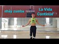 nhảy zumba La Vida Continuo&#39; cực dẻo