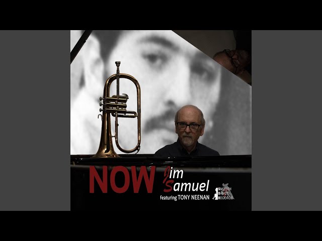 Jim Samuel  - Now