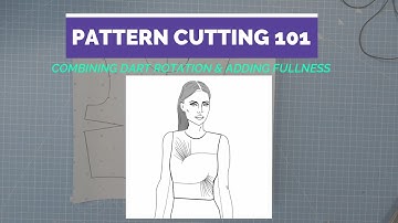 Pattern Drafting & Dart Manipulation: Combining Dart Rotation and Gathers