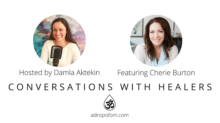 Conversations With Healers #Podcast - Cherie Burto...