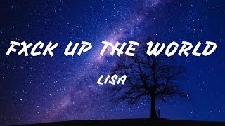 LISA - FXCK UP THE WORLD (Lyrics) ft. Future