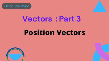 IGCSE Add Maths: Vectors - Part 3- Position Vectors