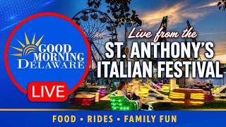 Good Morning Delaware LIVE at St. Anthony's Italian Festival