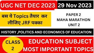 HISTORY POLITICS AND ECONOMICS OF EDUCATION UGC NET December 2023 ||