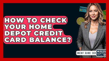 How To Check Your Home Depot Credit Card Balance? - CreditGuide360.com