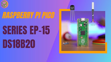 E.P-15 | Read temperature from ds18b20 using Raspberry pi pico | PICO series