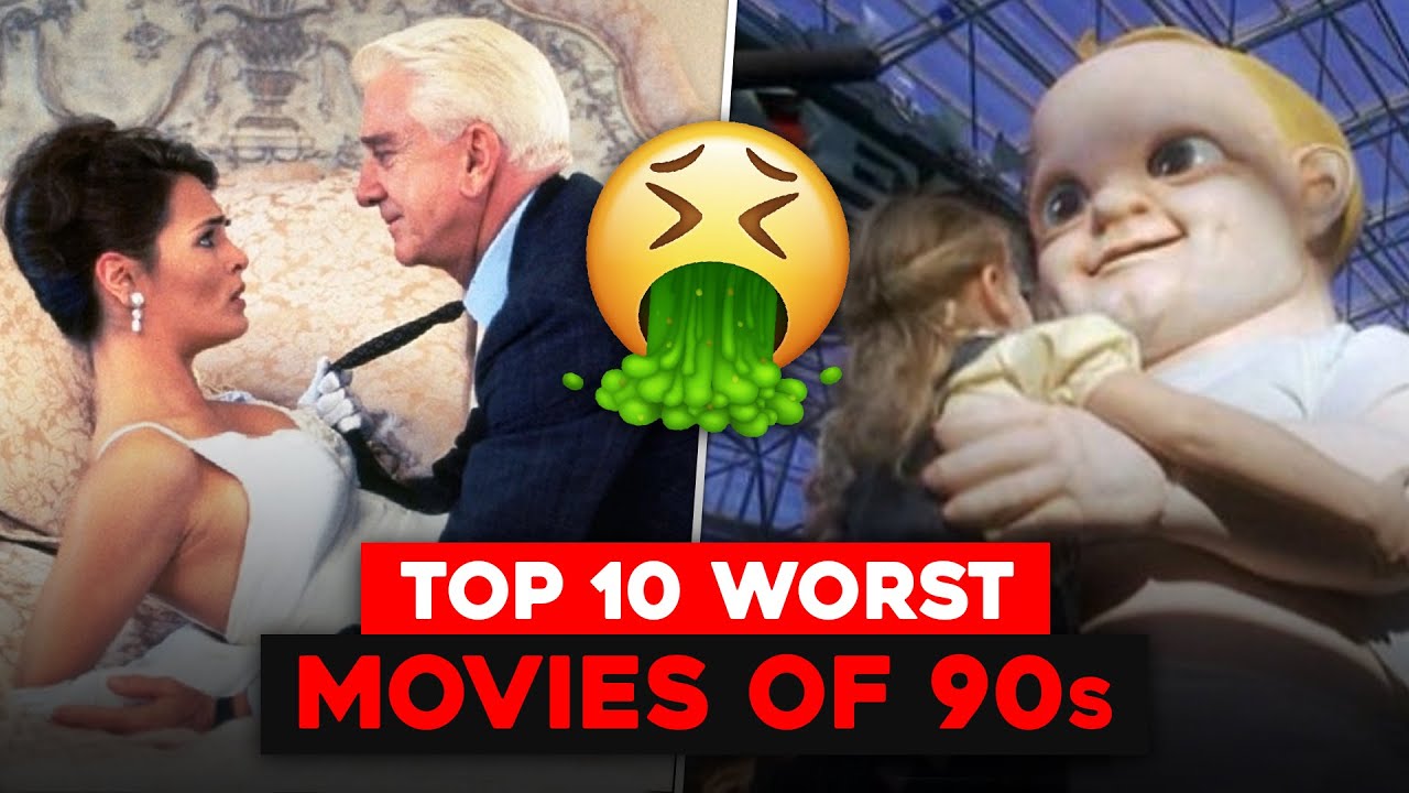 Top 10 Worst Movies of the 90s