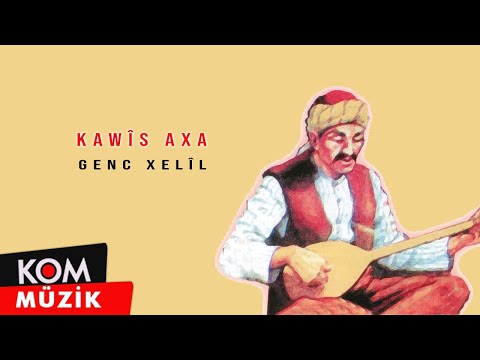 Kawîs Axa - Genc Xelîle (Official Audio)