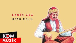 Kawîs Axa - Genc Xelîle (Official Audio)