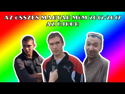 Az Összes Magyar Mém Időbeli Sorrendben #3: Az újkor (2012-2017)