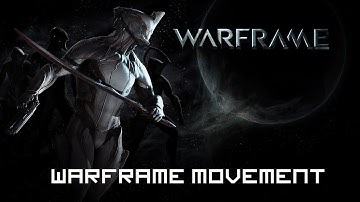 Warframe Tutorials: The Art of Movement