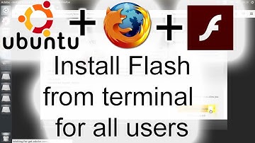 [NEW]Instal flash player on Ubuntu for Firefox, terminal for all users