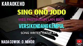 SING ONO JODO (KARAOKE) || NADA COWOK || VERSI KENDANG KEMPUL || PA 700 || Mf Hariyanto Armaya