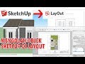 Tutorial Layout - Mengolah Objek Sketchup menjadi Gambar Kerja dan Denah