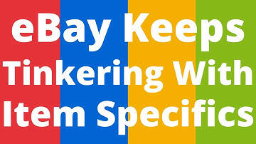 eBay Item Specifics - More Categories Will Require Updates Soon