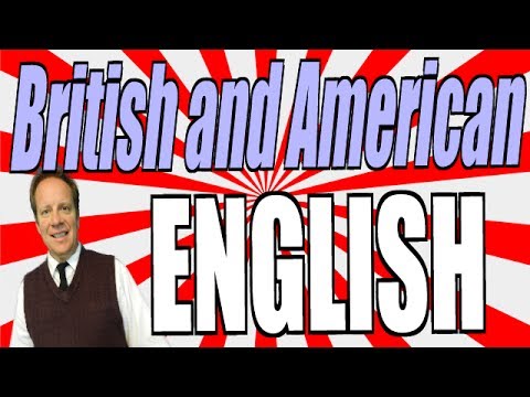 British vs. American English Vocabulary and Pronunciation for ESL Students