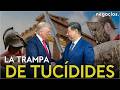 ¿QUÉ ES LA TRAMPA DE TUCÍDIDES? La advertencia de Xi a Trump que ha dado la vuelta al mundo