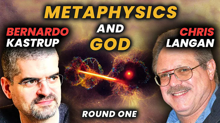 Chris Langan  Bernardo Kastrup on Consciousness