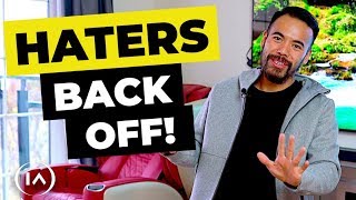 The Truth Behind WHY HATERS HATE and How to Deal With Them!