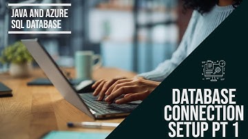 How to (Pt 7) Create a Java Azure SQL Database Tutorial: Setup Database Connection
