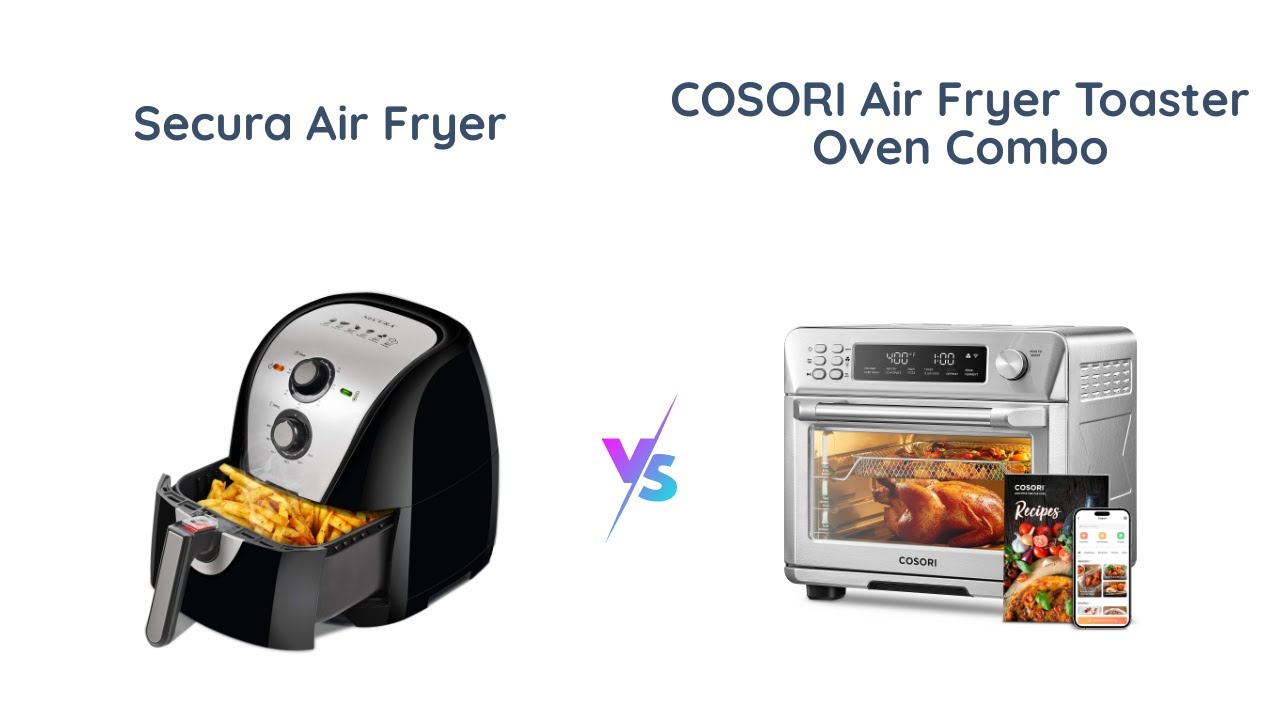 Secura Air Fryer vs COSORI Air Fryer Toaster Oven Combo YouTube