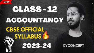 Class 12 Accountancy Latest Syllabus by Cbse 2023-24